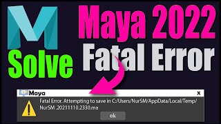 Maya Fatal Error Attempting to Save in temp Maya 2022 not openingFatal Error e in MAYA HOW TO FIX [upl. by Constancy278]