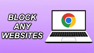 How To Block ANY Websites On Google Chrome Using PC Or Laptop [upl. by Selia]