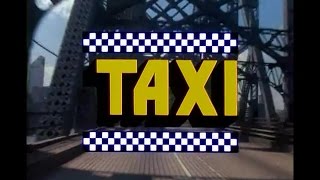 Taxi Opening Credits and Theme Song [upl. by Eniamor815]