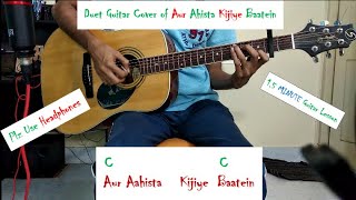 Aur Aahista Kijiye Baatein Duet cover  Guitar Lesson  Redesigned [upl. by Otti714]