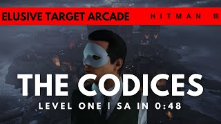 HITMAN 3  The Codices Level One  Elusive Target Arcade  048  Silent Assassin [upl. by Solokin]