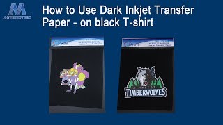 How to Use Dark Inkjet Transfer Paper  on black Tshirt [upl. by Lledner]