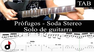 PRÓFUGOS  Soda Stereo SOLO cover guitarra  TAB [upl. by Endor385]