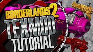 Borderlands 2  Texmod Tutorial Custom Textures for almost everything [upl. by Latsirhc]