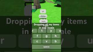 Dropping all my items in slap royale [upl. by Atsedom]