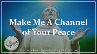 Make Me A Channel of Your Peace  Prayer of St Francis Song  Choir with Lyrics  Catholic Hymn [upl. by Yarb]