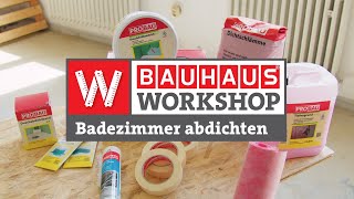 Boden und Wände in Bad und Dusche abdichten Anleitung  BAUHAUS Workshop [upl. by Alad]