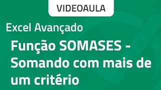 SOMASES  Como Somar com mais de um critério no excel  Curso Grátis Excel avançado Aula 5 [upl. by Yrakaz]