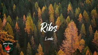 Lorde  Ribs Lyric video [upl. by Gnuhp568]