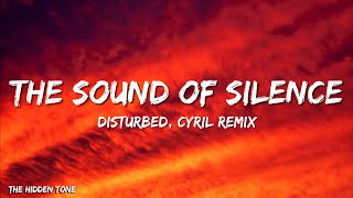 Disturbed  The Sound Of Silence CYRIL Remix Lyrics [upl. by Dewie]