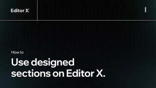 How to use designed sections  Editor X [upl. by Slater]