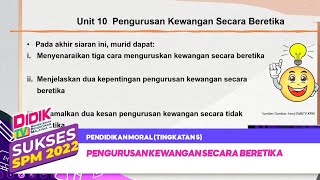 Sukses SPM 2022  Pendidikan Moral Tingkatan 5 Pengurusan Kewangan Secara Beretika [upl. by Nagaek]