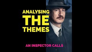 An Inspector Calls  themes [upl. by Cuttler105]