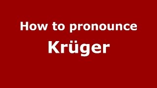 How to pronounce Krüger GermanyGerman  PronounceNamescom [upl. by Onailerua]