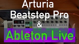 Arturia Beatstep Pro and Ableton Live [upl. by Uohk163]