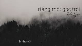 RIÊNG MỘT GÓC TRỜI  TUẤN NGỌC  LYRICS [upl. by Matilda]