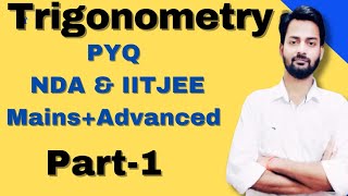 💥TRIGONOMETRY PYQs NDA amp IIT JEE💥 Lec18 akashvidyapeeth1729 [upl. by Sucam]