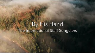 By His Hand  The International Staff Songsters Of The Salvation Army  Lyric Video [upl. by Katherine]