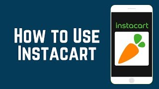 How To Use Instacart to Have Groceries Delivered To Your Door [upl. by Ydisahc]