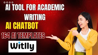 AI Tool for Academic Writing  AI Chatbot  164 AI Templates  Witlly AI  AI Chabot AI Characters [upl. by Darlene109]