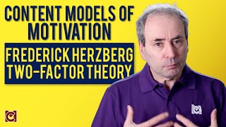 Frederick Herzberg and the Twofactor Theory  Content Models of Motivation [upl. by Manny226]