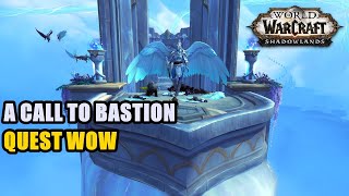 A Call to Bastion Quest WoW [upl. by Nirmak867]