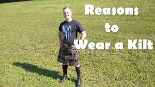 Reasons to Wear a Kilt wait til the end [upl. by Celestyn]