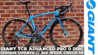 Giant TCR Advanced Pro 0 DISC  1500Km Update  Six Week CheckIn [upl. by Aiahc]