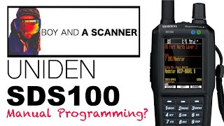 How To Manually Program Frequencies Into The Uniden SDS100 Bearcat Radio Scanner [upl. by Yrneh]