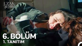 Uzak Şehir 6 Bölüm 1 Tanıtım quotBeni Kim Vurdu Cihanquot [upl. by Salb]