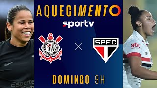 CORINTHIANS X SÃO PAULO  AQUECIMENTO AO VIVO  BRASILEIRÃO FEMININO 2024  live  sportv [upl. by Narra]