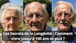 Les Secrets de la Longévité  Comment Vivre jusquà 100 ans et Plus [upl. by Adnilak619]