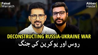 Russia vs Ukraine Deconstructing the Issue  Faisal Warraich Abbas Haidar  ViewPoint 40 13 [upl. by Dryfoos]