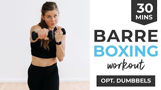 30Minute Barre Boxing Workout At Home [upl. by Halsy]