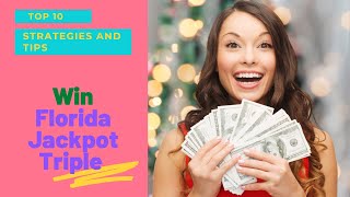 BEST 10 Strategies to Win Florida Jackpot Triple Lottery Jackpot and BIG Prizes [upl. by Zetes]