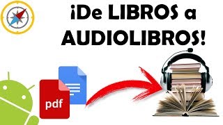 Convierte LIBROS en AUDIOLIBROS con ANDROID APK GeekCompass [upl. by Braeunig]