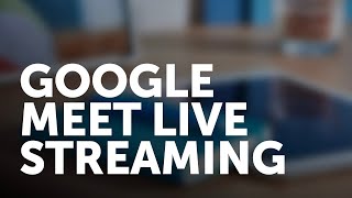 Live Streaming in Google Meet [upl. by Adnical718]