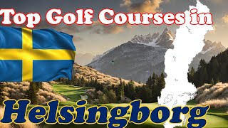 Top Golf Courses in Helsingborg Sweden [upl. by Nilyak]