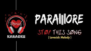 Paramore  Stop This Song Lovesick Melody [upl. by Akimal]