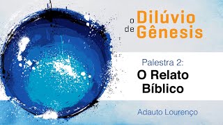 O Relato Bíblico  Adauto Lourenço [upl. by Ettevad152]