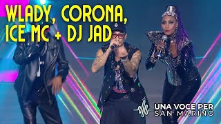 WLADY CORONA ICE MC  DJ JAD  Questa volta  Una Voce per San Marino 2024 [upl. by Ardnaskela]