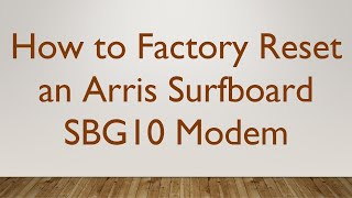 How to Factory Reset an Arris Surfboard SBG10 Modem [upl. by Telocin986]