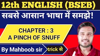 A Pinch Of Snuff class 12th english for bihar board exam 2025 [upl. by Ahcsim169]