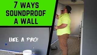 How to Soundproof a Wall  7 Easy DIY Ways [upl. by Cuda]