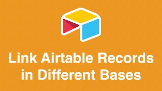 Link Airtable Records in Different Bases [upl. by Leong198]