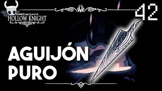 Aguijon Puro  Hollow Knight Guia Paso a Paso 112 Español  Ep 42 [upl. by Farly]