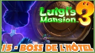 Luigis Mansion 3  15 Boss de LHôtel Étage 15  LETS PLAY FR [upl. by Leirud]