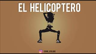 EL HELICOPTERO ✘ DJ CHINO AYALA [upl. by Lamb]