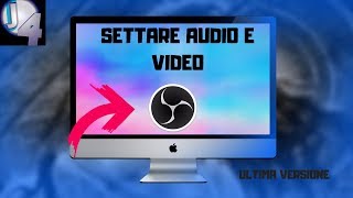 COME SETTARE AUDIO E VIDEO SU OBS STUDIO TUTORIAL 2018 ITA [upl. by Anawal726]