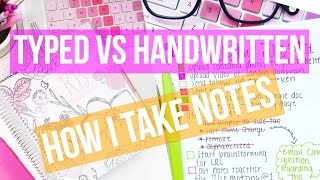 HANDWRITTEN VS TYPED ♡ HOW I TAKE NOTES [upl. by Tedder]